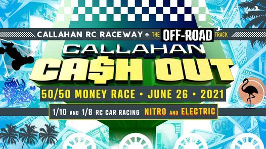 Callahan Cash Out - 50\/50 Money Race