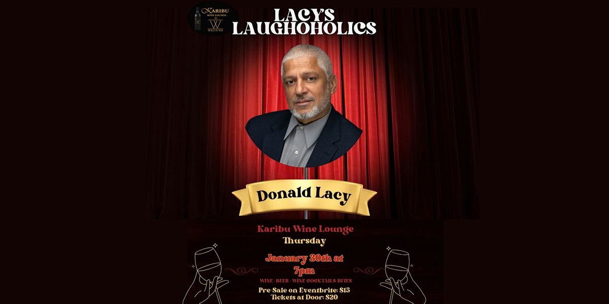 Lacy's Laughoholics: Stand-Up Comedy Night at Karibu Lounge!