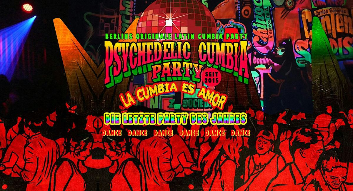 Psychedelic Cumbia Party \/ Die letzte Party des Jahres