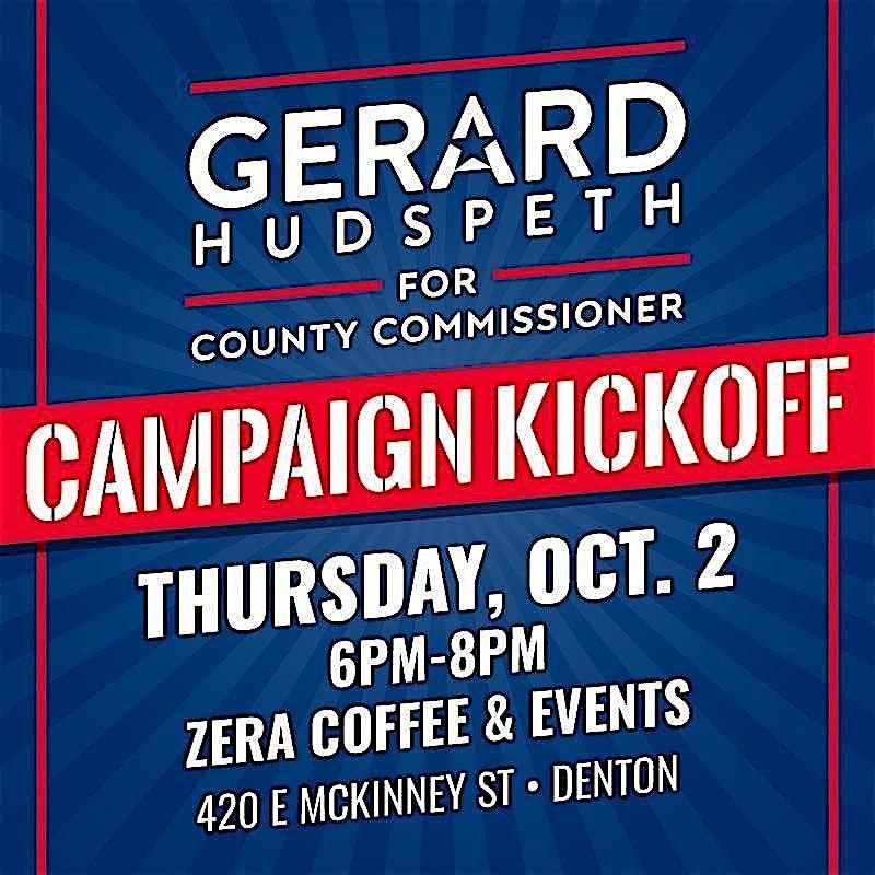 Gerard Hudspeth for County Commissioner Campaign Kickoff!