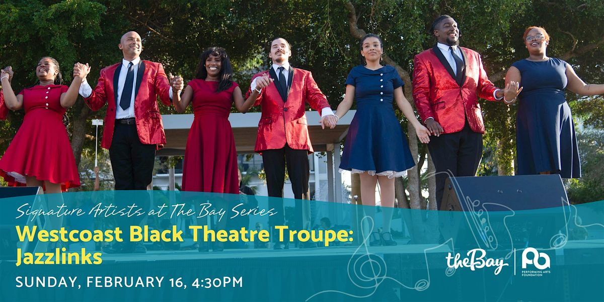 Signature Artists at The Bay: Westcoast Black Theatre Troupe: Jazzlinks