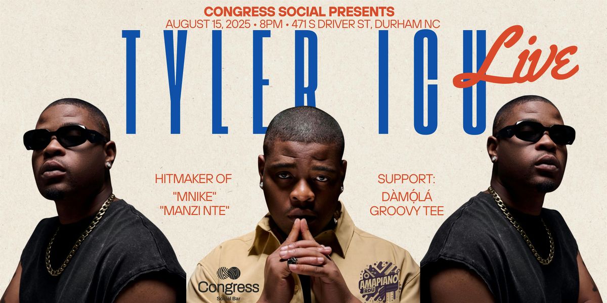 Tyler ICU Live @ Congress Social