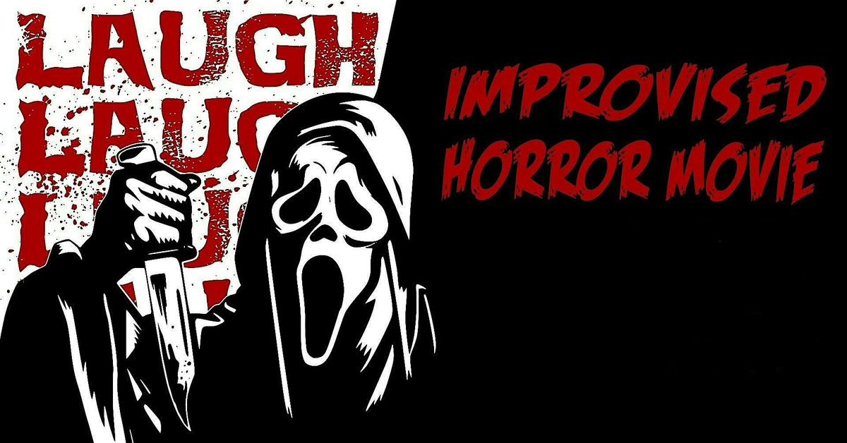 Improvised Horror Movie