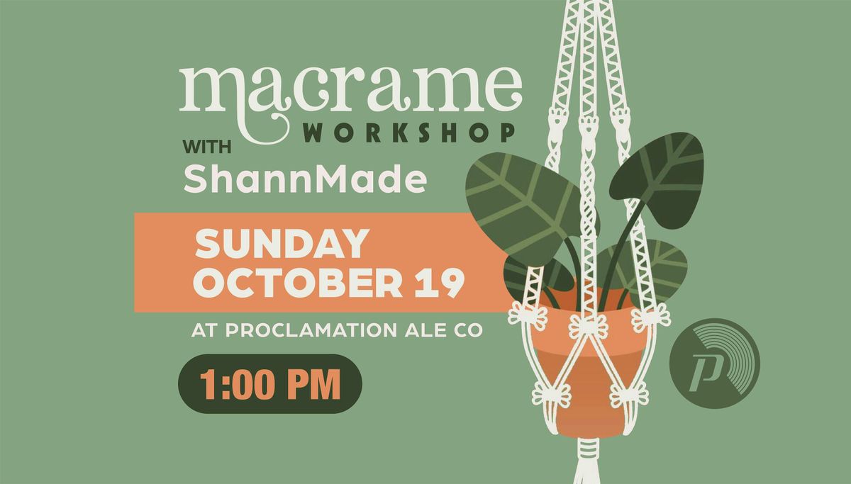 Macrame at Proc: Macrame Workshop with ShannMade