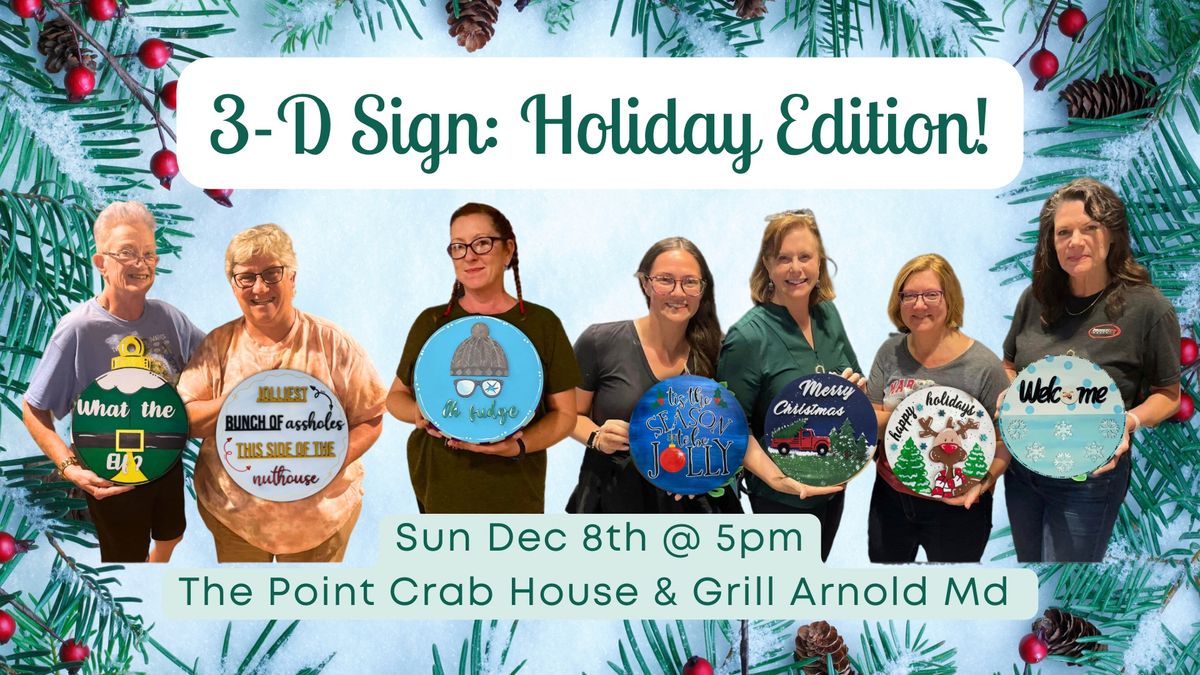 3D Signs: Holiday Edition @ The Point Crab house Arnold Md