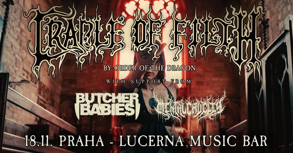 CRADLE OF FILTH, BUTCHER BABIES, MENTAL CRUELTY - Praha