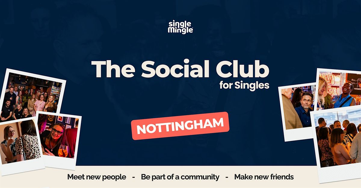 The Social Club for Singles | Nottingham