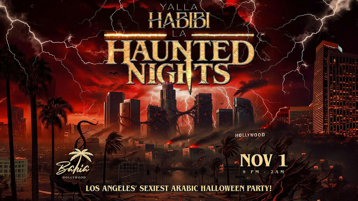 Yalla Habibi LA: Haunted Nights - Arabic Halloween Party @ Bahia Hollywood