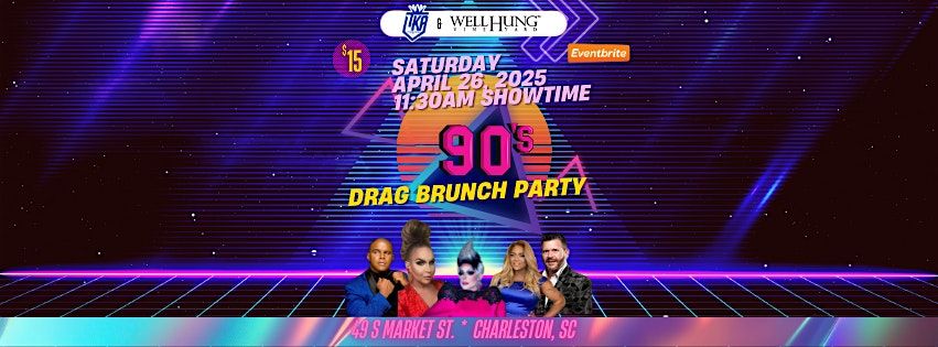 Well Hung Vineyard 90's Drag Brunch Party