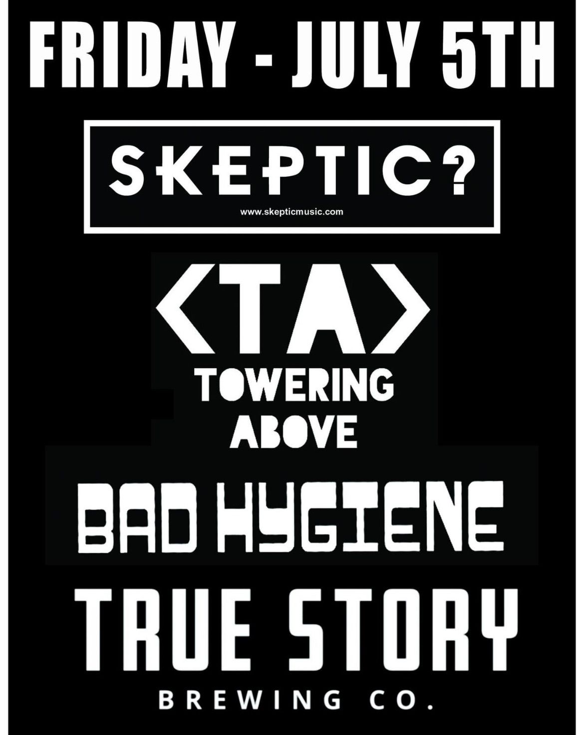 Skeptic? \u2022 Towering Above \u2022 Bad Hygiene 