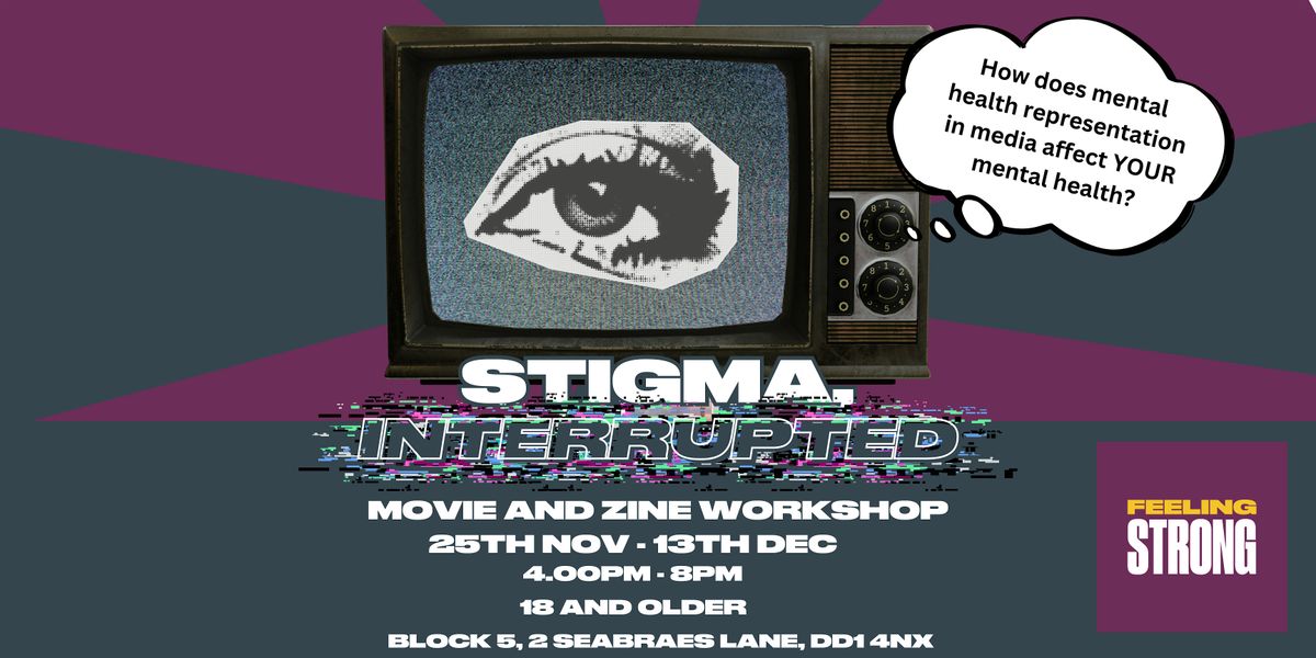 Stigma, Interrupted - Movie and Zine Workshops