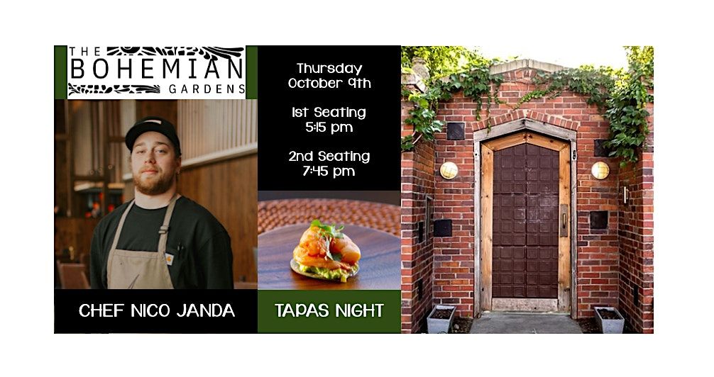 TAPAS!  At The Bohemian Gardens with Chef Nico Janda (5:15 Seating)