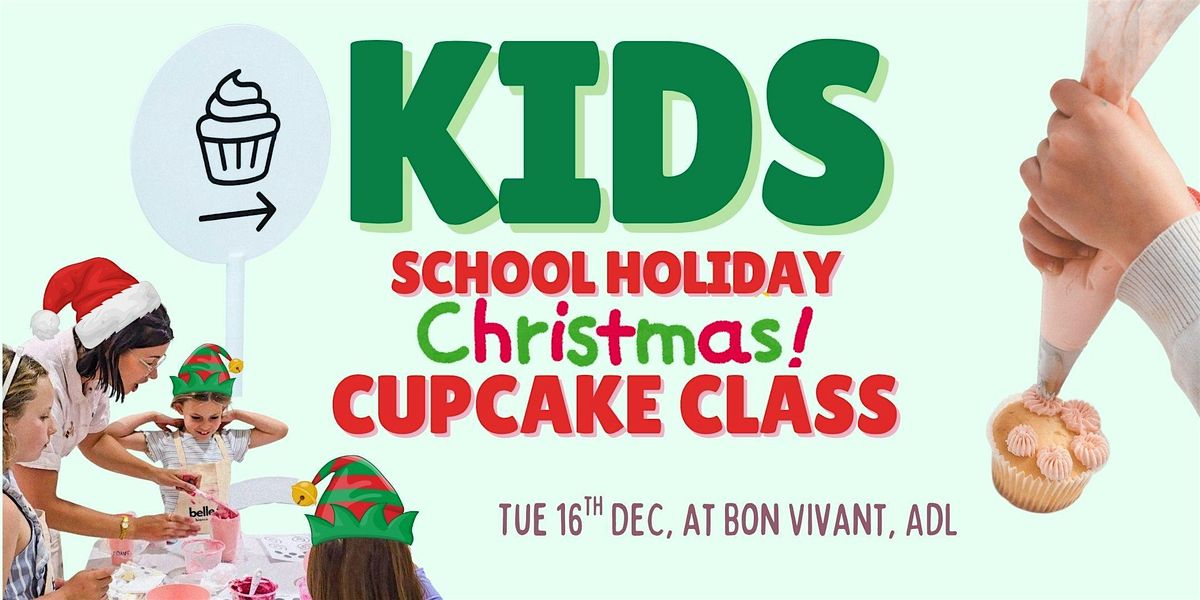 KIDS School Holiday CHIRSTMAS Cupcake Decorating Class