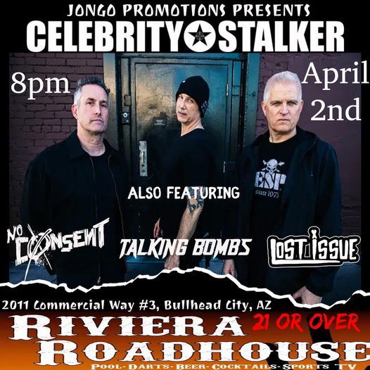 CELEBRITY STALKER W\/ NO CONSENT, TALKING BOMBS AND LOST ISSUE LIVE AT THE RIVIERA ROADHOUSE