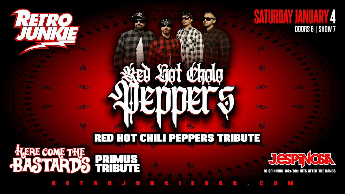 RED HOT CHOLO PEPPERS + HERE COME THE BASTARDS... LIVE @ Retro Junkie!