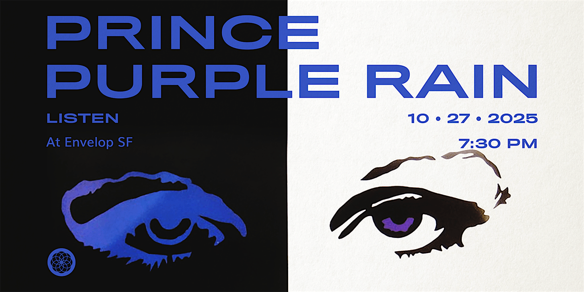Prince - Purple Rain : LISTEN | Envelop SF (7:30pm)