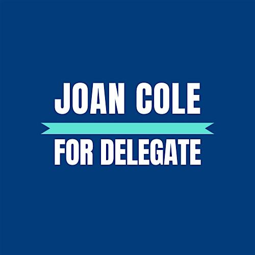 Joan Cole for District 31 Delegate