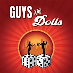 Guys and Dolls March 1 at 2:00