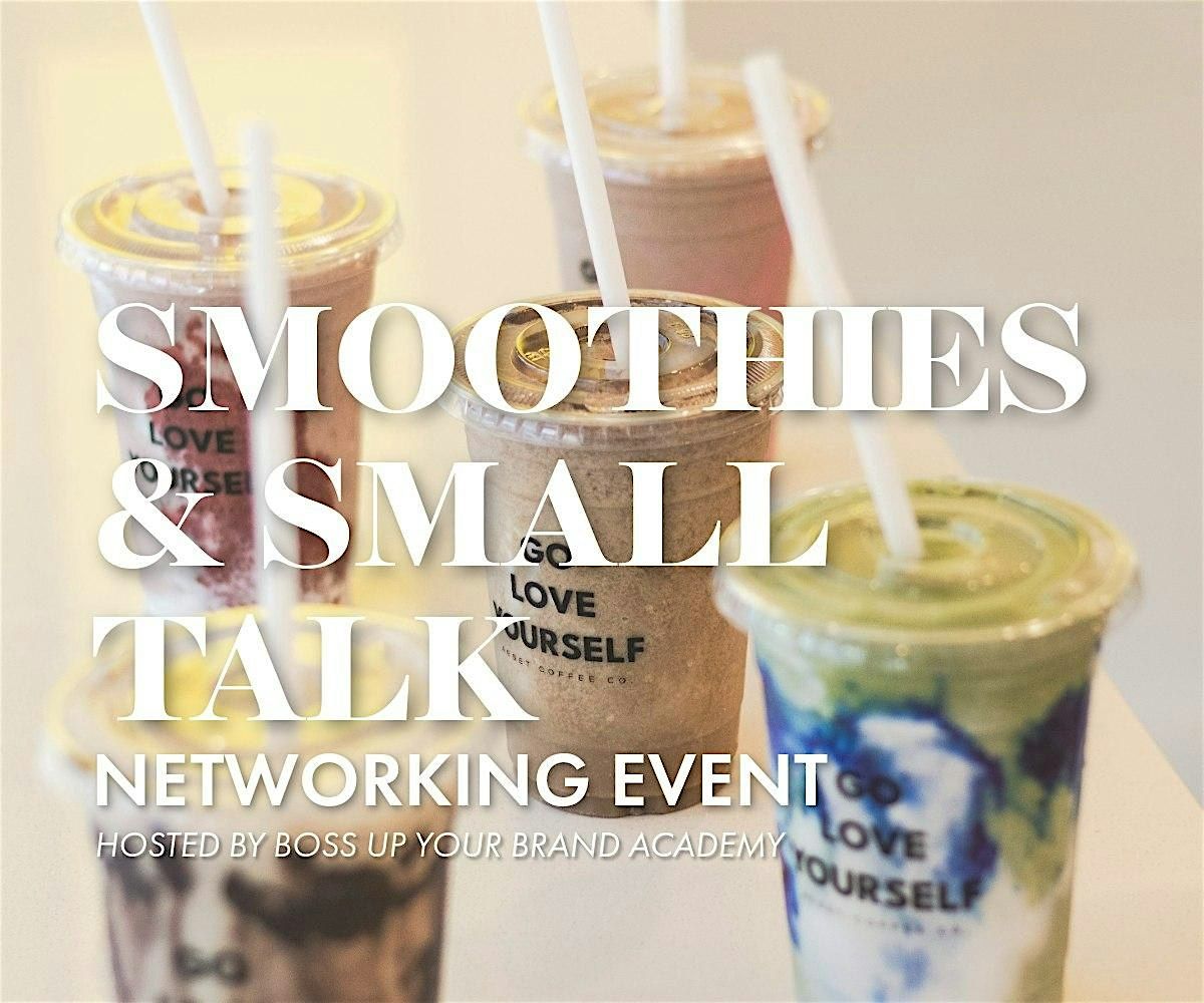 Smoothies & Small Talk