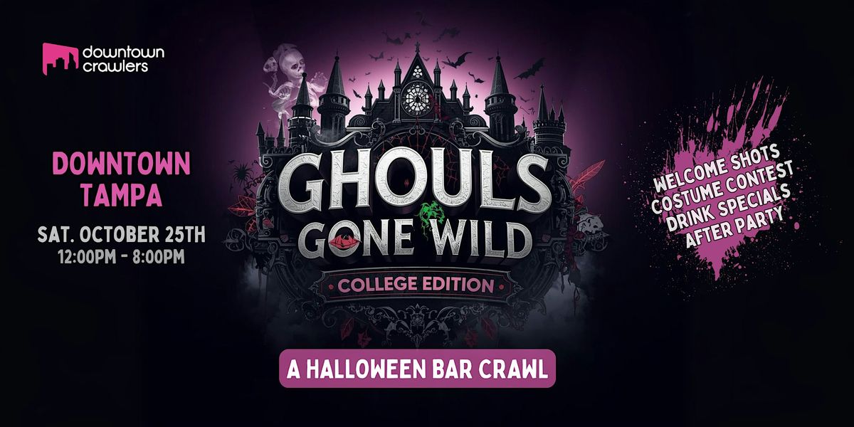 Ghouls Gone Wild Halloween Bar Crawl  College Edition 10\/25 - Tampa