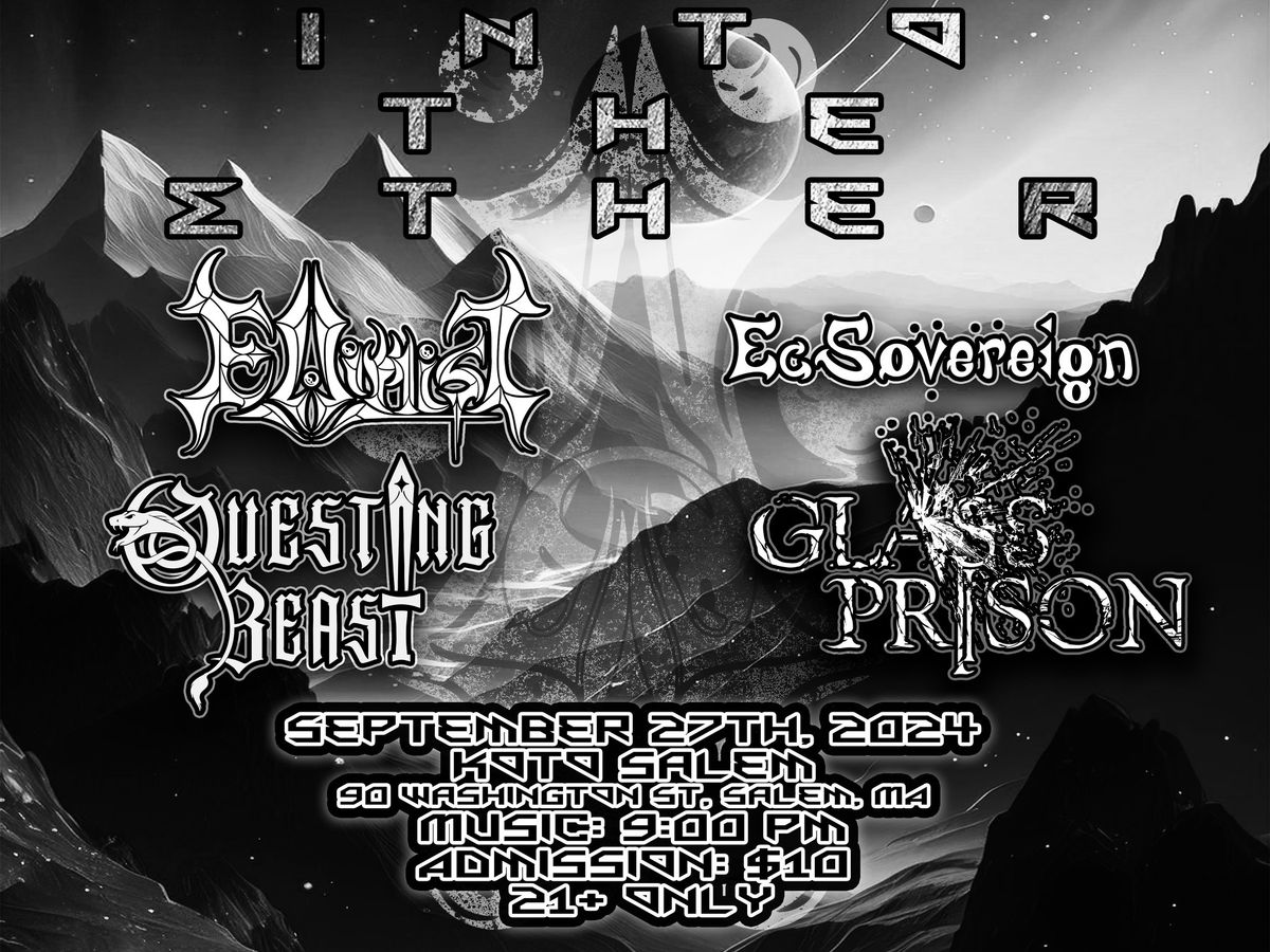 Koto Salem Presents INTO THE ETHER: Ellimist x Questing Beast x Glass Prison x EcSovereign