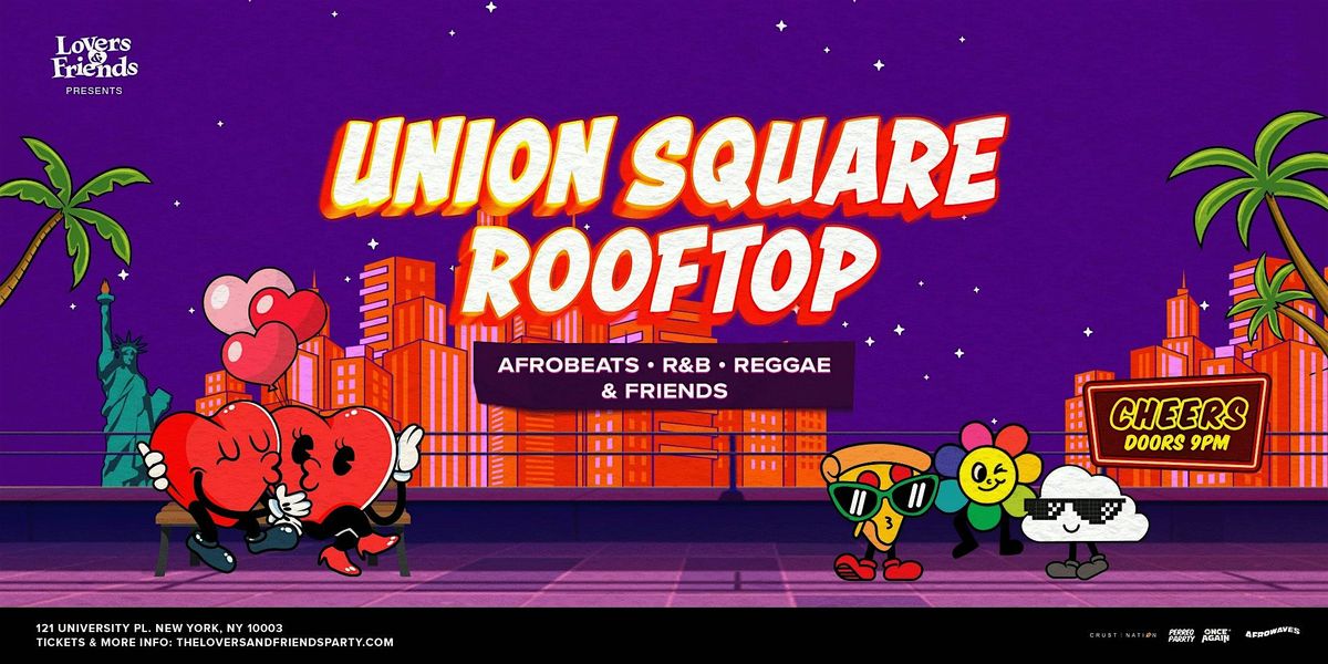 Union Square Rooftop - Afrobeats + R&B + Reggae Dance Party NYC