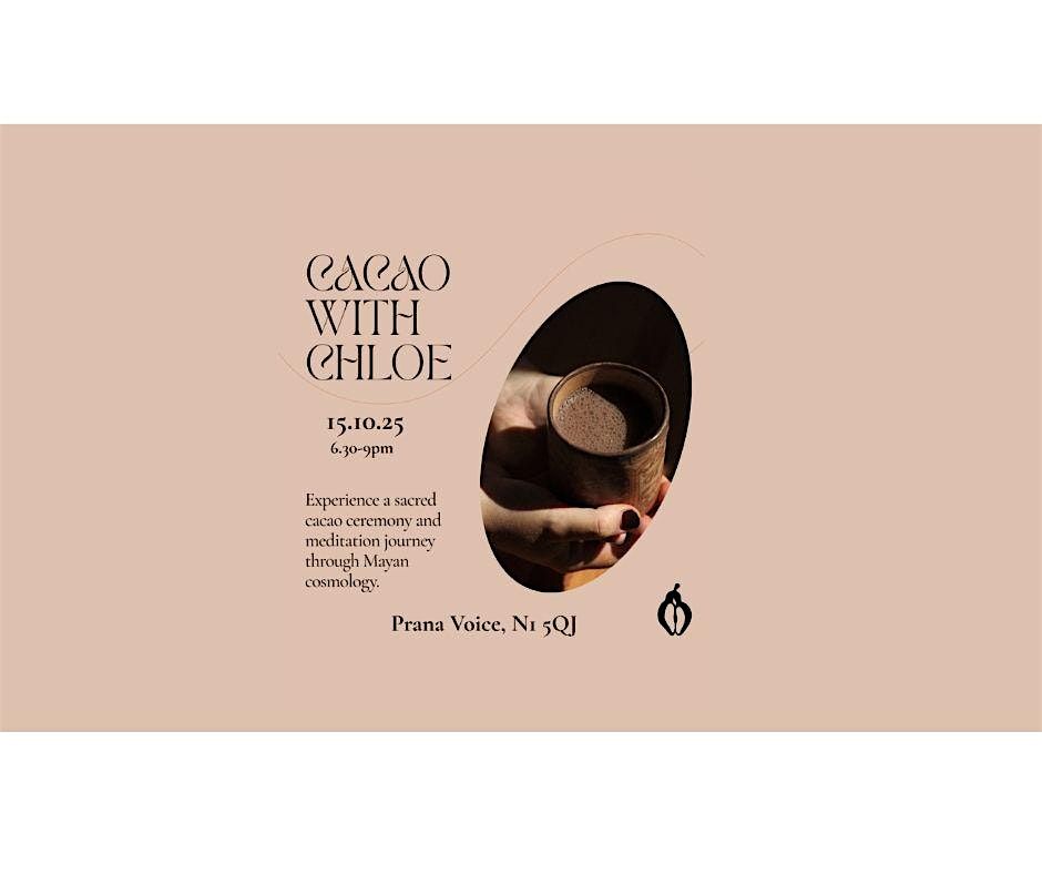 CACAO WITH CHLOE | TRANSFORMATIVE CACAO CEREMONY
