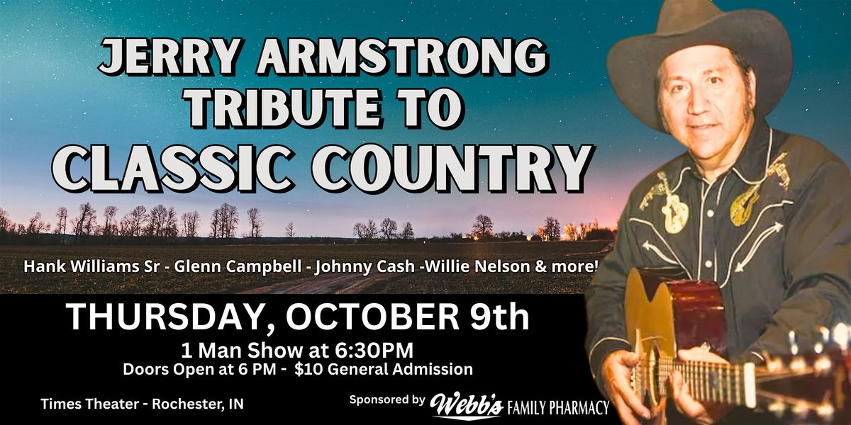 Jerry Armstrong -Tribute to Classic Country - One Man Show