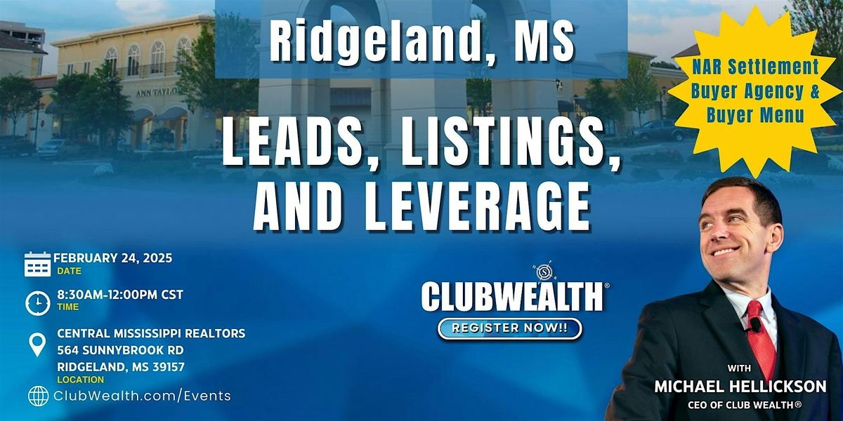 Leads, Listings and Leverage | Ridgeland, MS