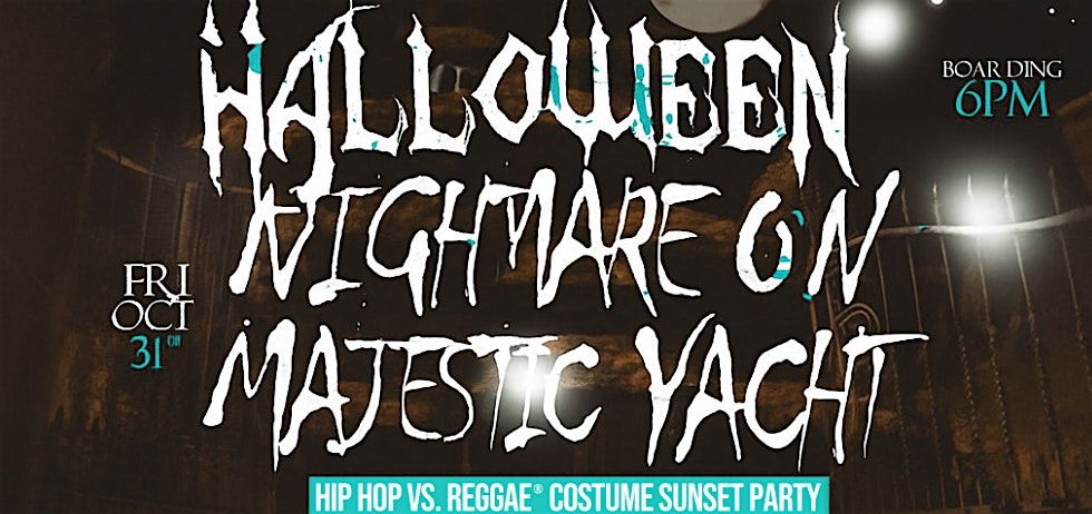 HALLOWEEN HIP HOP VS REGGAE\u00ae MAJESTIC YACHT PARTY CRUISE 2025