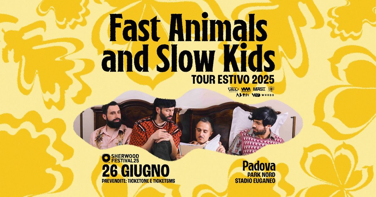 FAST ANIMALS AND SLOW KIDS - \u201cTour Estivo 2025\u201d | 26 Giugno 2025 | Sherwood Festival, Padova