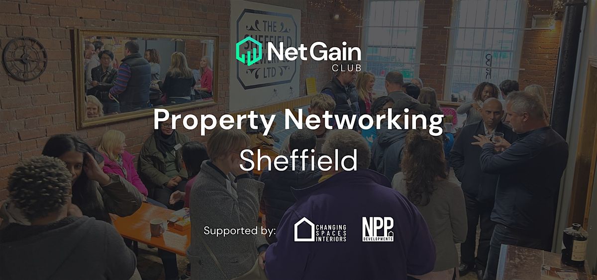 Sheffield Property Networking - By Net Gain Club