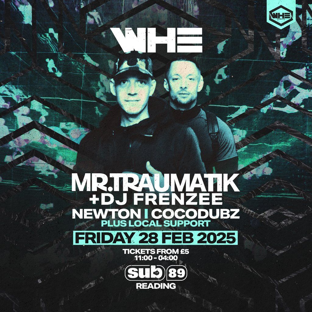 WHE Presents: Mr Traumatik & DJ Frenzee | Reading