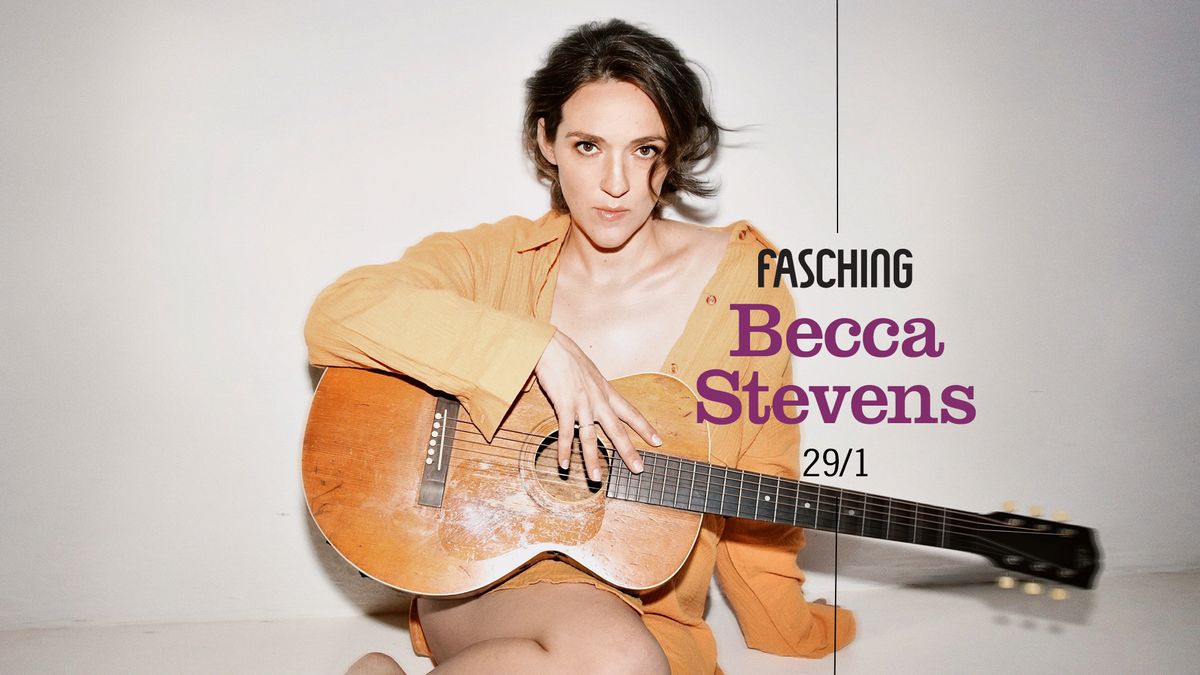 Becca Stevens | Fasching, Stockholm