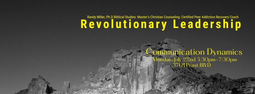 Revolutionary Leadership: Communication Dynamics