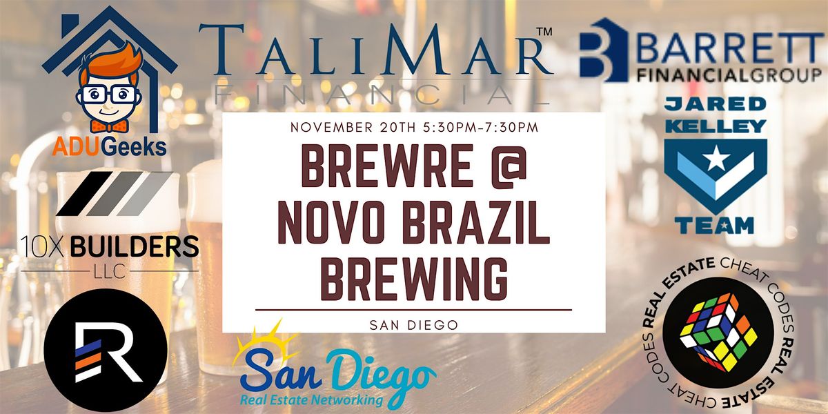 BrewRE at Novo Brazil Brewing! San Diegos Best Networking Event!