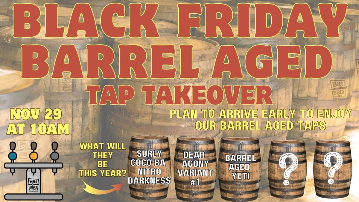 Black Friday Barrel Aged Tap Takeover