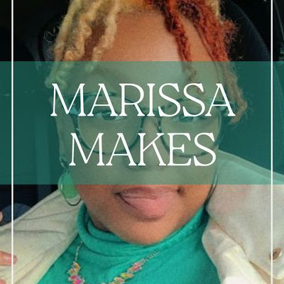 Marissa Makes!