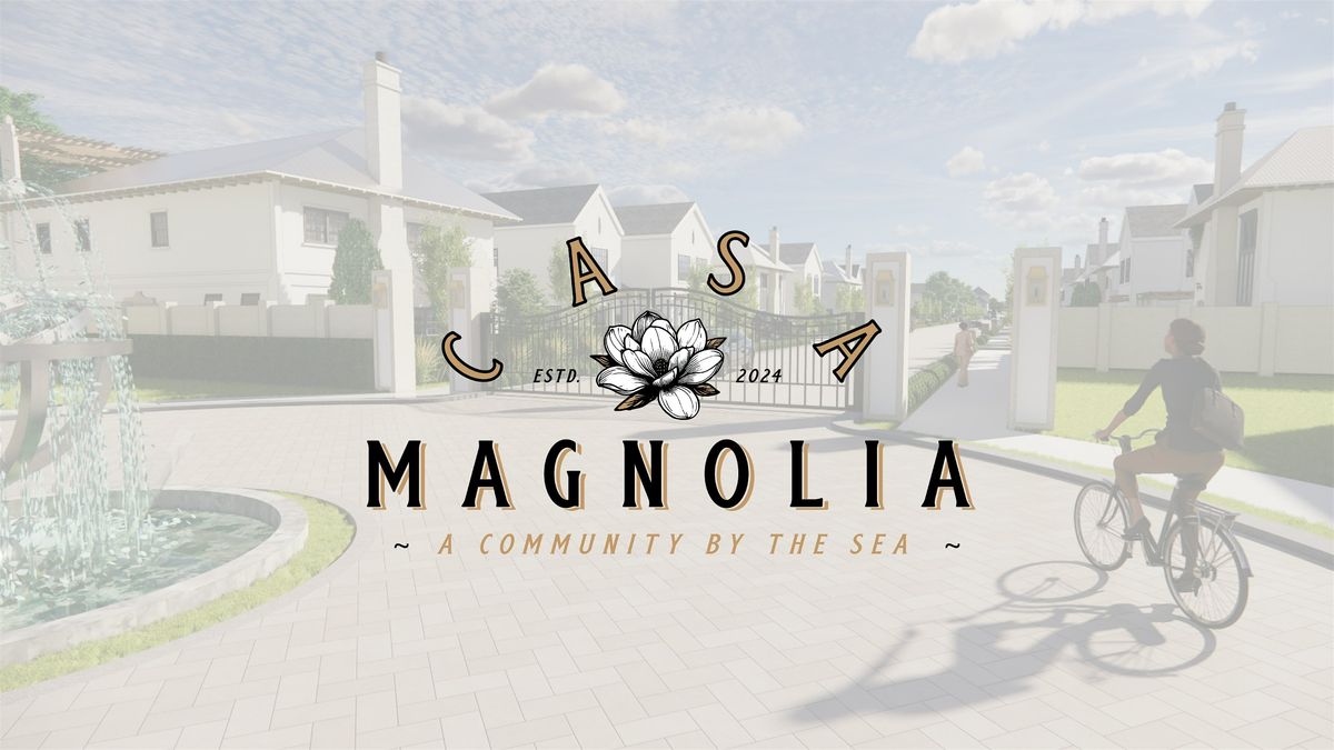 Casa Magnolia Development VIP Event