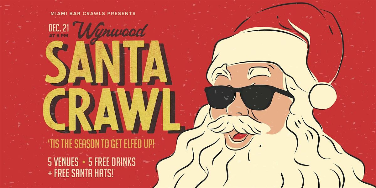 3rd Annual Wynwood Santa Crawl