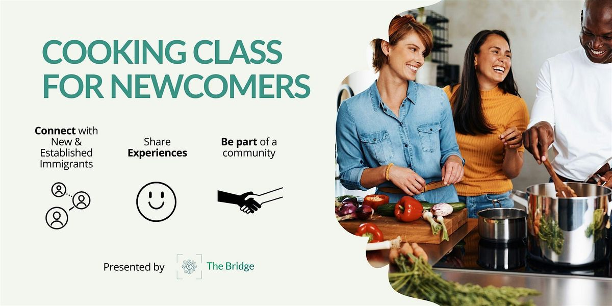 Cooking Workshop for Newcomers | Connections, Experience & Community