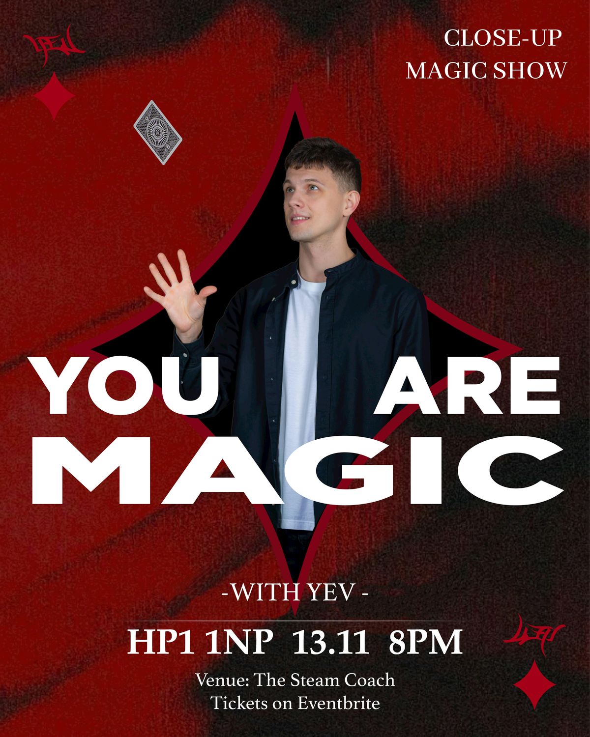 You Are Magic - Magic Show by Yev