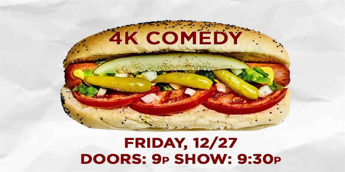 4K Comedy LIVE in Chicago for one night only!