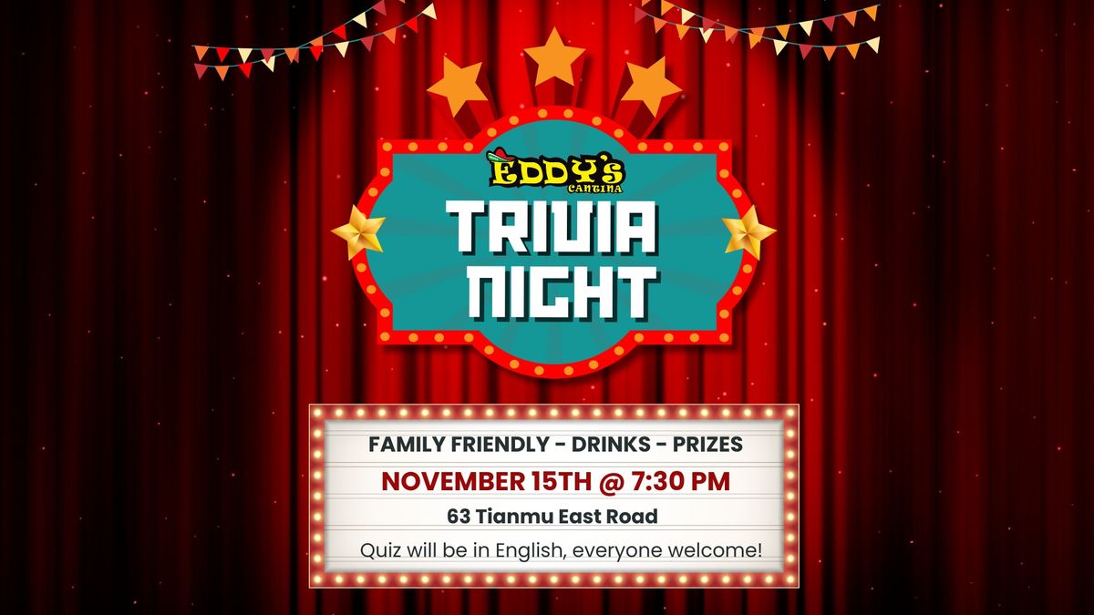 Trivia Night is back in Tianmu at Eddy's Cantina! 11\/15