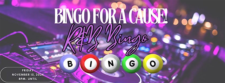 R&B BINGO- BING FOR A CAUSE!