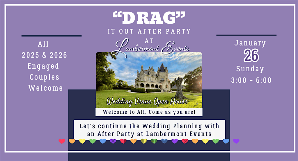 "DRAG" it Out After Party at Lambermont, Wedding Venue Open House