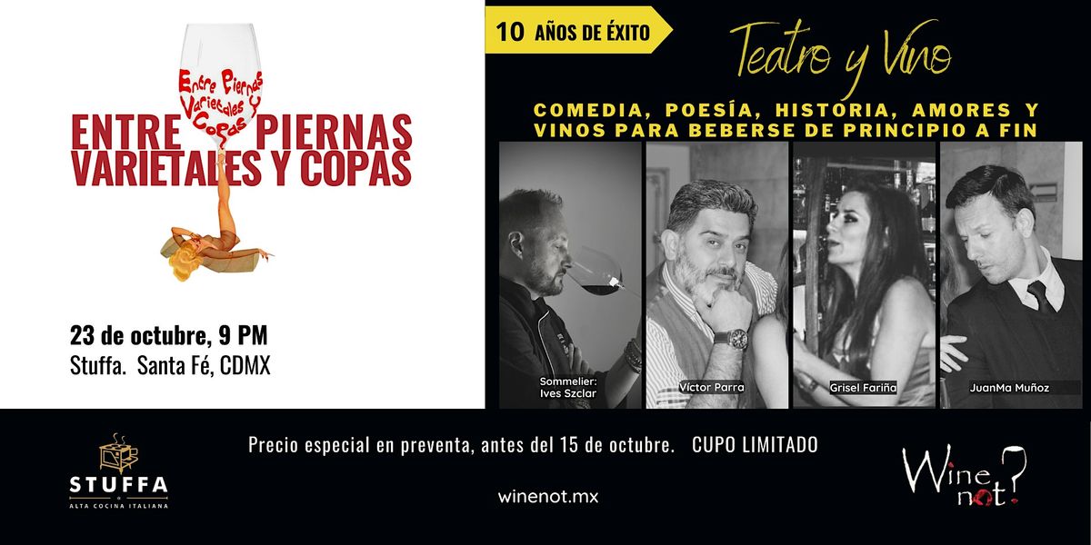 ENTRE PIERNAS, VARIETALES Y COPAS. TEATRO Y VINO