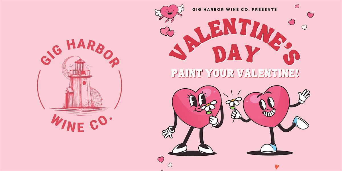 Gig Harbor Wine Co. Valentine's Day Paint your Valentine!