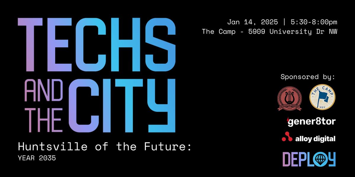 TECHS AND THE CITY - Huntsville of the Future: Year 2035