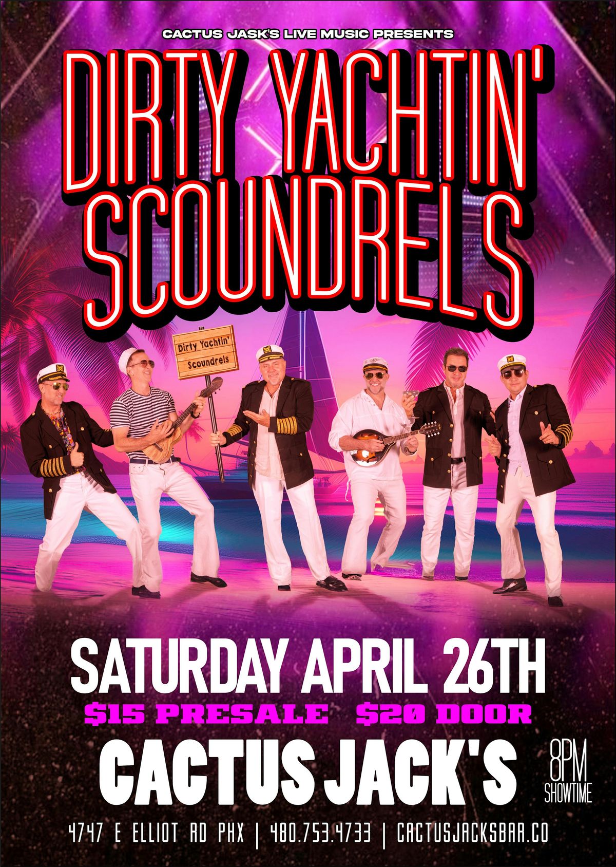 Dirty Yachtin\u2019 Scoundrels Saturday April 26th @ Cactus Jacks